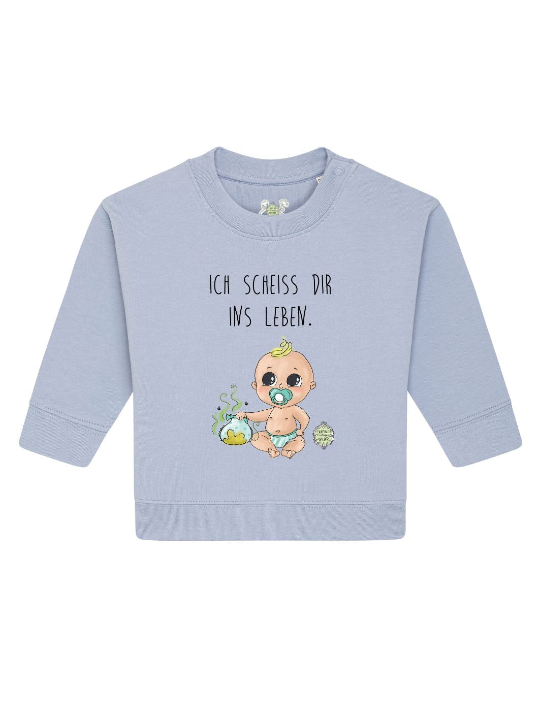 Ich scheiß dir ins Leben, Junge  - Baby Organic Sweatshirt