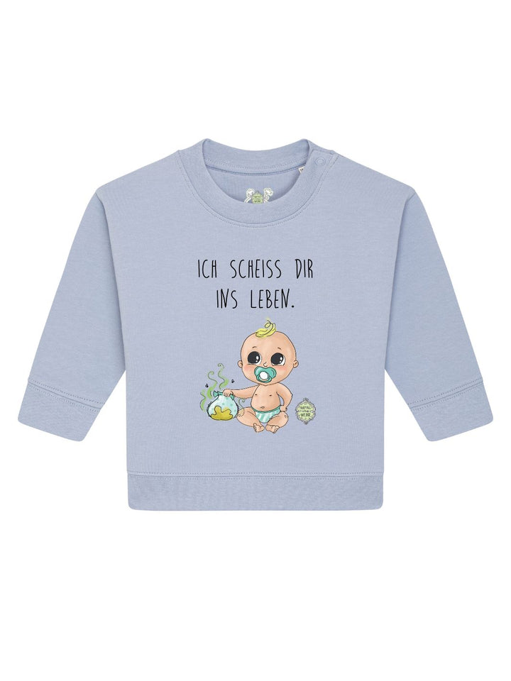 Ich scheiß dir ins Leben, Junge  - Baby Organic Sweatshirt