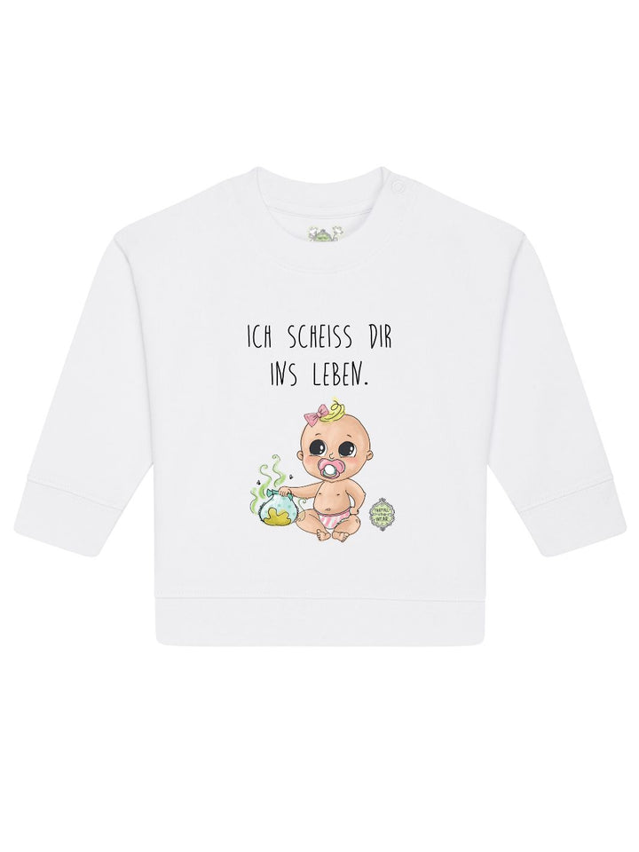 Ich scheiß dir ins Leben, Mädchen  - Baby Organic Sweatshirt