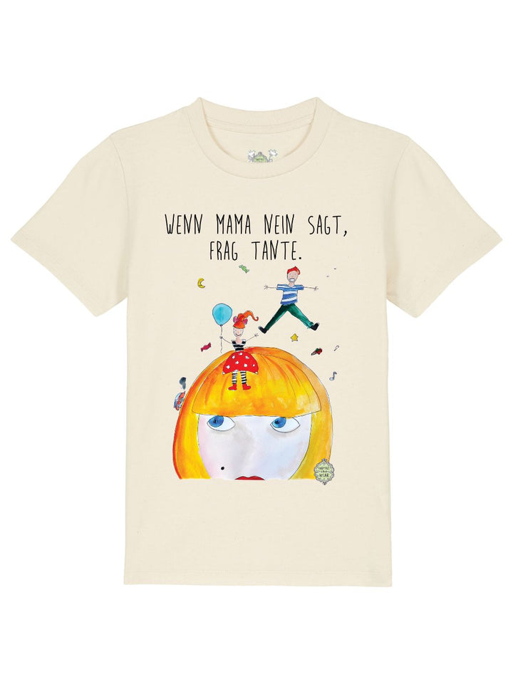 Wenn Mama nein sagt, frag Tante  - 100% Bio, Kinder T-Shirt