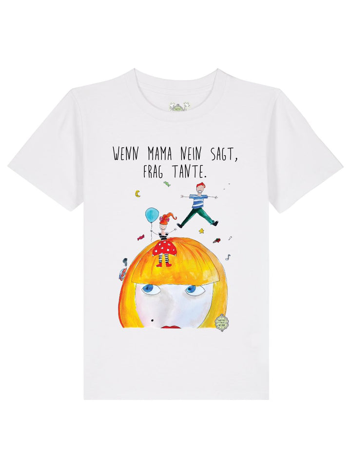 Wenn Mama nein sagt, frag Tante  - 100% Bio, Kinder T-Shirt