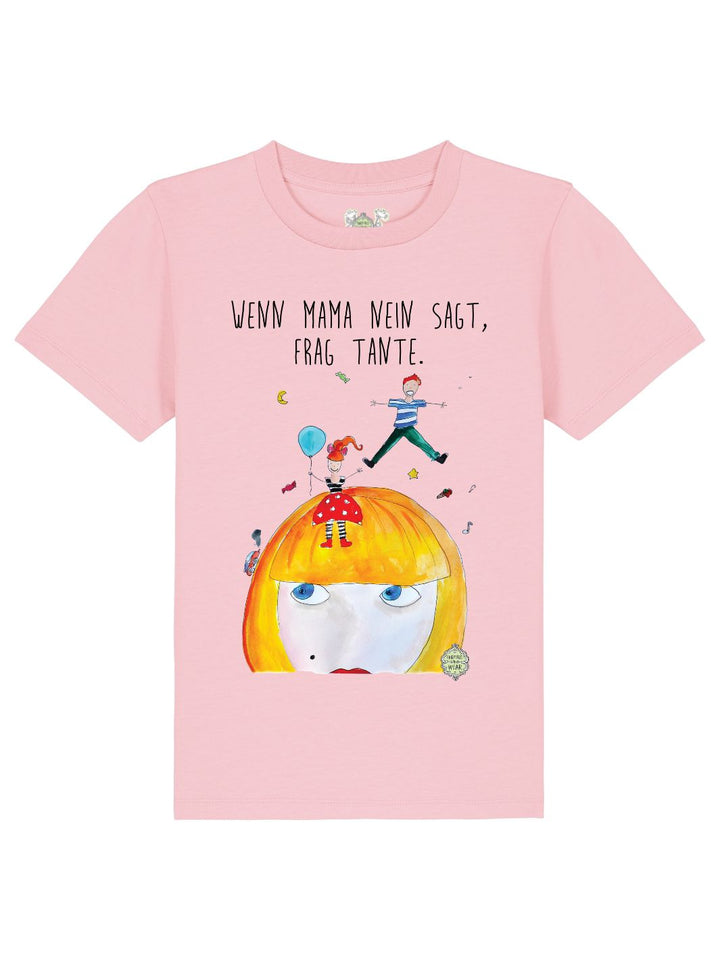 Wenn Mama nein sagt, frag Tante  - 100% Bio, Kinder T-Shirt