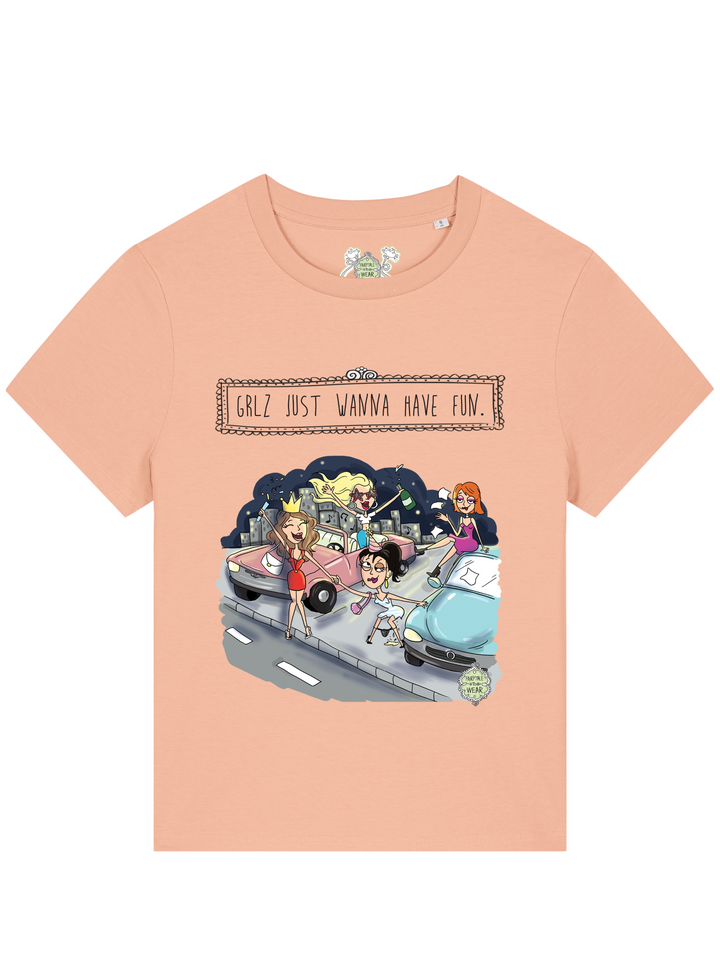 Grlz just wanna have fun - 100% Bio, Premium T-Shirt