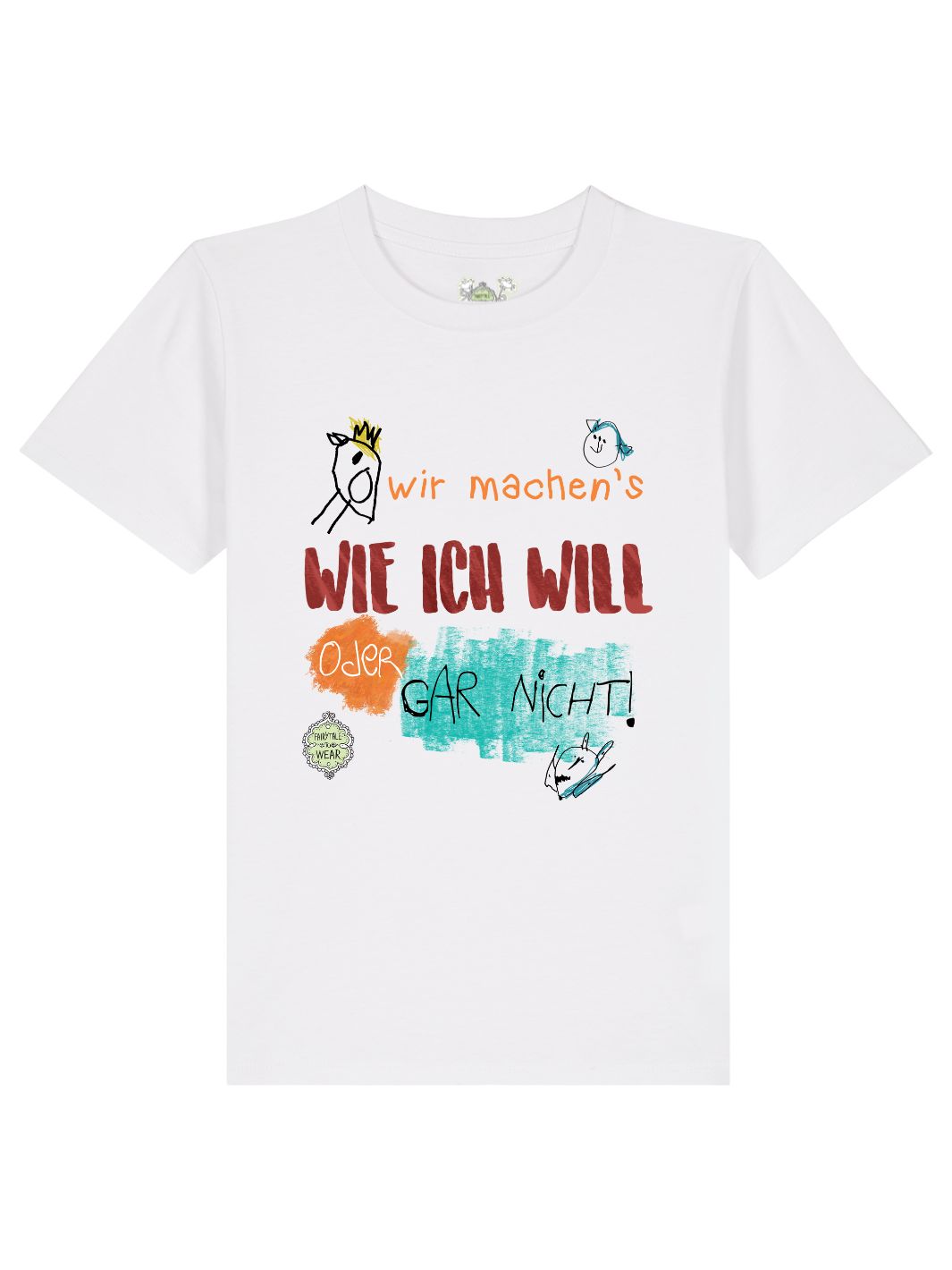 Wir machen´s wie ich will, oder gar nicht!  - 100% Bio, Kinder T-Shirt