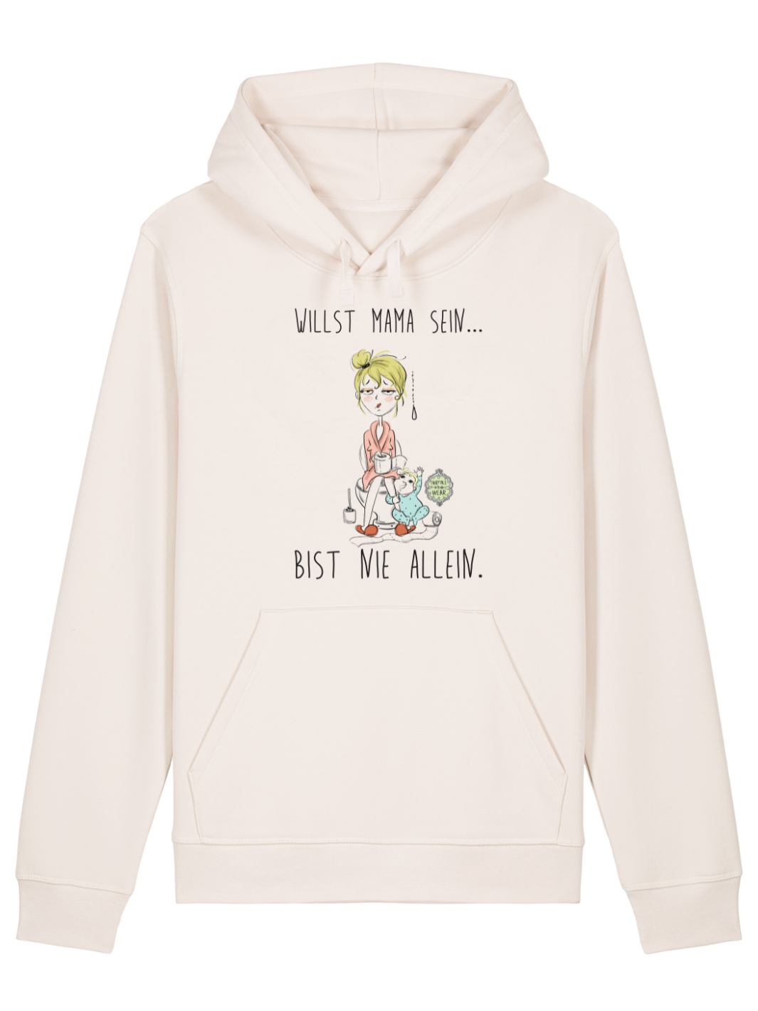 Willst Mama sein, bist nie allein  - Unisex Organic Hoodie