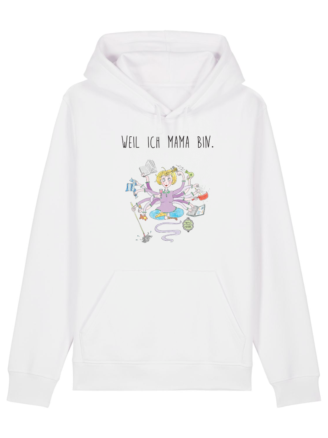 Weil ich Mama bin  - Unisex Organic Hoodie