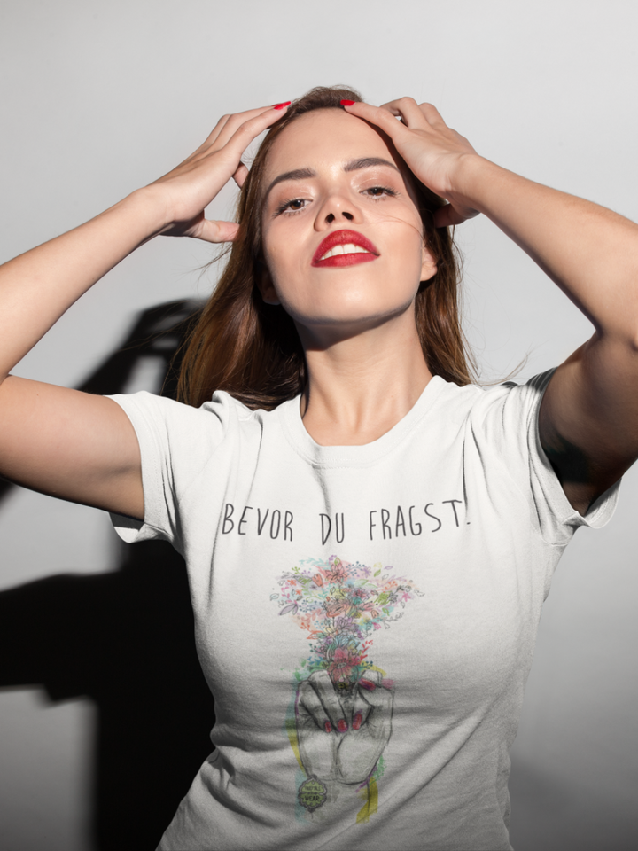 BEVOR DU FRAGST  - 100% Bio, Premium T-Shirt