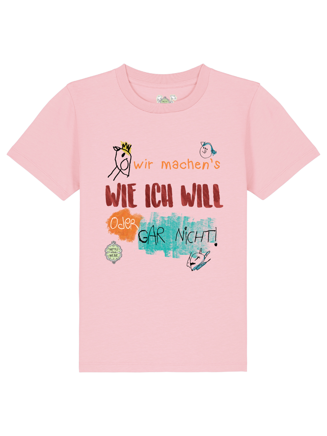 Wir machen´s wie ich will, oder gar nicht!  - 100% Bio, Kinder T-Shirt