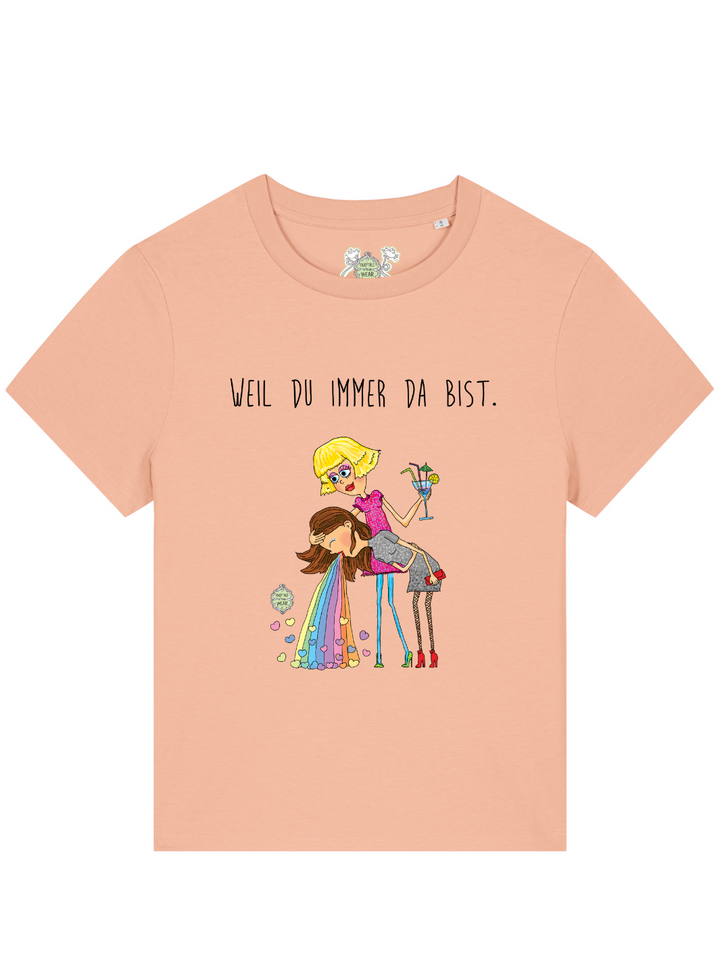 Weil du immer da bist (BFF) - 100% Bio, Premium T-Shirt