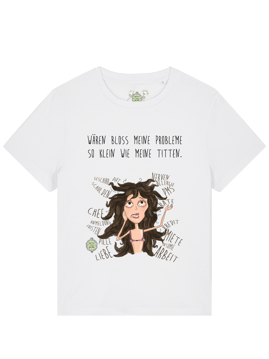 WÄREN BLOSS MEINE PROBLEME SO KLEIN WIE MEINE TITTEN - 100% BIO, PREMIUM T-SHIRT