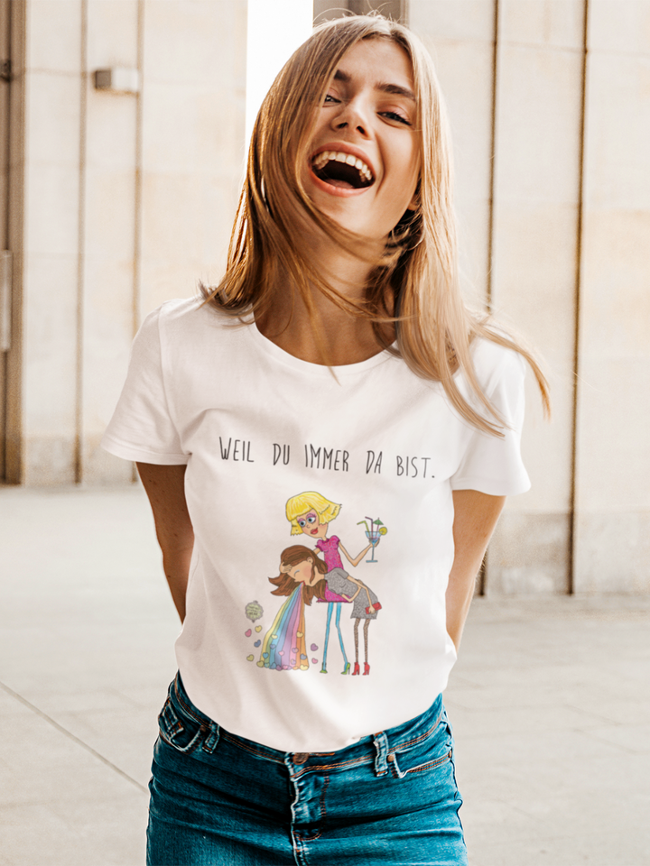 Weil du immer da bist (BFF) - 100% Bio, Premium T-Shirt