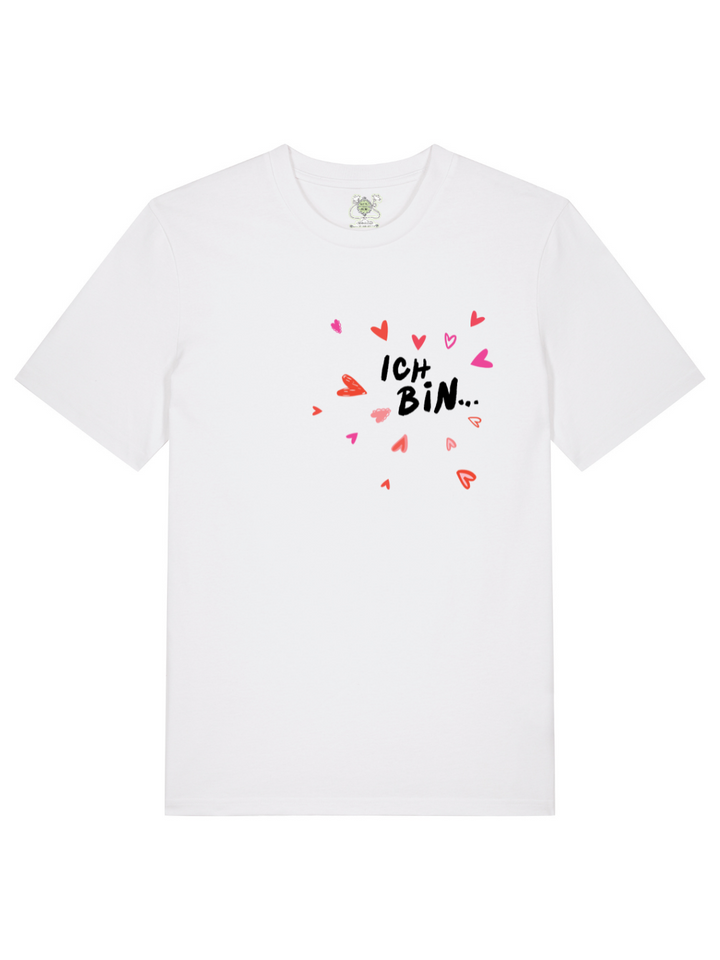 Ich bin .. - Premium Organic T-Shirt (Unisex Schnitt) beidseitig bedruckt
