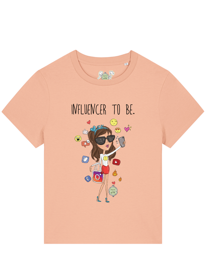 INFLUENCER TO BE  - 100% Bio, Premium T-Shirt